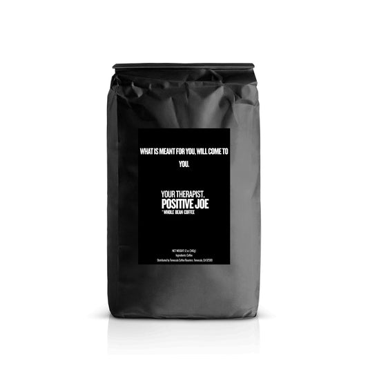 "WHAT IS MEANT FOR YOU, WILL COME TO YOU." Guatemala Coffee